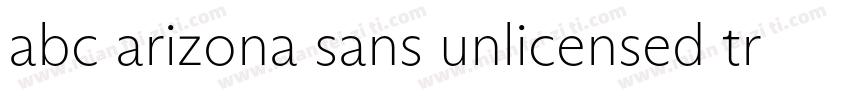 abc arizona sans unlicensed trial b字体转换